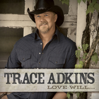 Trace Adkins - Love Will...