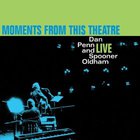 Dan Penn - Moments From This Theater (With Spooner Oldham)