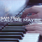 Sam Tsui - Call Me Maybe (CDS)