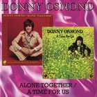 Donny Osmond - Alone Together / A Time For Us (Remastered 2008)
