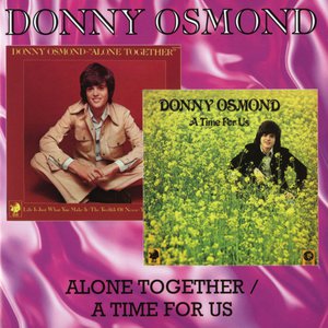 Alone Together / A Time For Us (Remastered 2008)