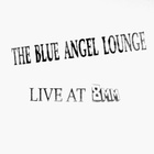 The Blue Angel Lounge - Live At 8Mm