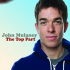 John Mulaney - The Top Part