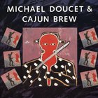 Michael Doucet & Cajun Brew (Reissued 1990)