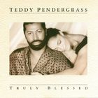 Teddy Pendergrass - Truly Blessed