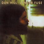 Dan Hill - Longer Fuse (Remastered 1996)