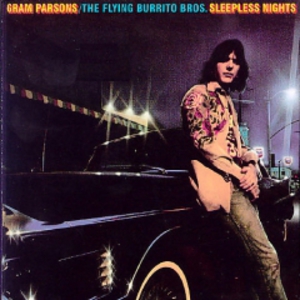 Sleepless Nights (With The Flying Burrito Brothers) (Reissued 2003)
