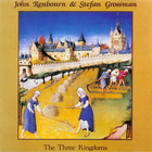John Renbourn & Stefan Grossman - The Three Kingdoms