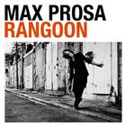 Max Prosa - Rangoon