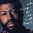 Teddy Pendergrass - Life Is A Song Worth Singing (Remastered 2008)