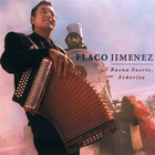 Flaco Jimenez - Buena Suerte, Senorita