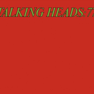 Talking Heads: 77 (Remastered 2005)