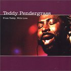 Teddy Pendergrass - From Teddy, With Love