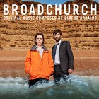 Broadchurch (Music From The Original Soundtrack)