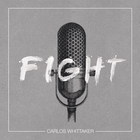 Carlos Whittaker - Fight