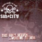 Sin City - This Ain't Heaven... ...Welcome To Hell