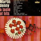 Martin Denny - A Taste Of Hits (Vinyl)