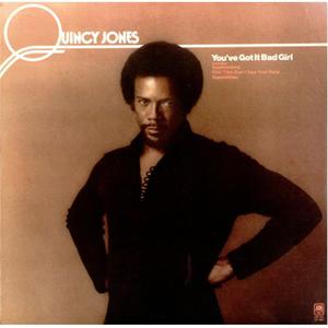You've Got It Bad Girl (Vinyl)