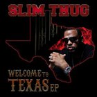 Slim Thug - Welcome To Texas (EP)