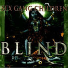 Sex Gang Children - Blind