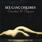 Sex Gang Children - Execution & Elegance: The Anthology 1982 - 2002 CD1