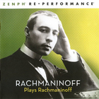 Sergei Rachmaninoff - Rachmaninoff Plays Rachmaninoff