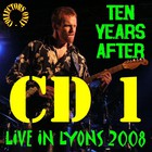 Ten Years After - Live In Lyons 2008 CD1