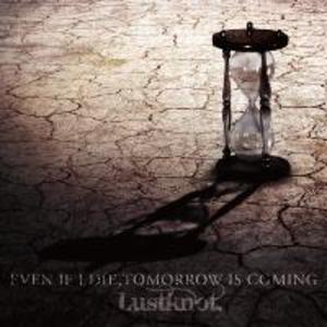 Even If I Die, Tomorrow Is Coming (CDS)