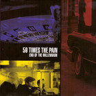 59 Times The Pain - End Of The Millenium