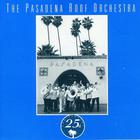 The Pasadena Roof Orchestra - 25th Anniversary