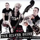 The Silver Shine - In The Middle Of Nowhere