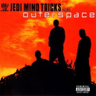 Jedi Mind Tricks Presents: Outerspace
