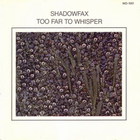 Shadowfax - Too Far To Whisper (Vinyl)