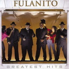 Fulanito: Greatest Hits