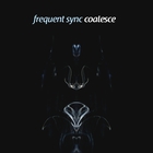Frequent Sync - Coalesce