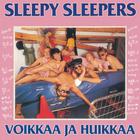 Sleepy Sleepers - Voikkaa Ja Huikkaa (Vinyl)