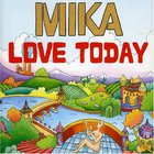 mika - Love Today (MCD)