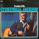 Stonewall Jackson - Trouble And Me (Vinyl)