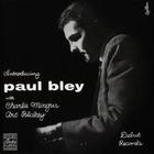 Paul Bley - Introducing Paul Bley (With Charles Mingus, Art Blakey) (Reissued 1991)