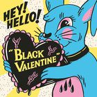 Hey! Hello! - Black Valentine (CDS)