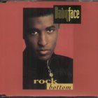 Babyface - Rock Bottom (CDS)