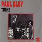 Paul Bley - Turns (Vinyl)