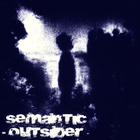 Semantic - Outsider