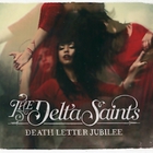 The Delta Saints - Death Letter Jubilee