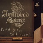 Armored Saint - Nod To The Old School CD1