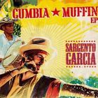 Sergent Garcia - Cumbia Muffin (EP)