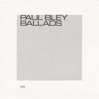 Paul Bley - Ballads (Remastered 2011)