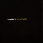Luna - Best Of Luna: Lunafied Luna Covers CD2