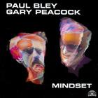 Paul Bley - Mindset (With Gary Peacock)