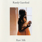 Randy Crawford - Raw Silk (Remastered 1994)